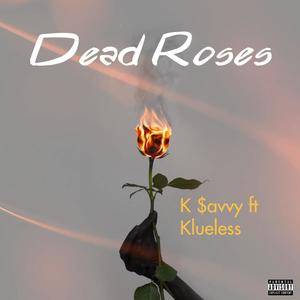 Dead Roses (feat. Klueless)