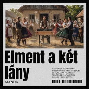 Elment a két lány (Reimagined Version)