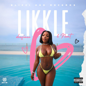 Likkle & Neat (Explicit)