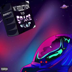 Introduction to space rap (EP) [Explicit]