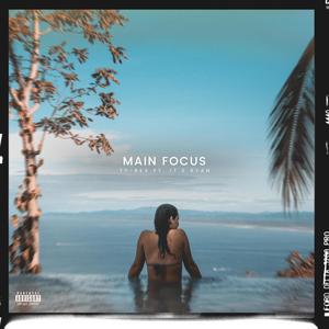 Main Focus (feat. ItsRyan) [Explicit]