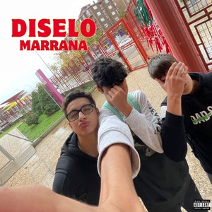 Díselo Marrana (Explicit)