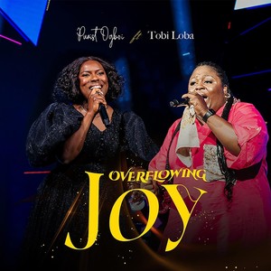 Overflowing Joy (Live) [feat. Tobi Loba]