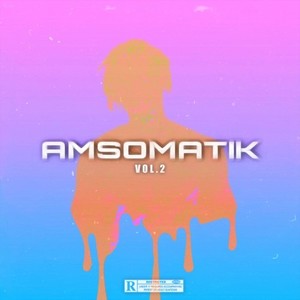 Amsomatik, Vol. 2 (Explicit)