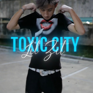 Toxic City (Explicit)