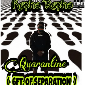 Quarantine (6ft of Separation) (Explicit)