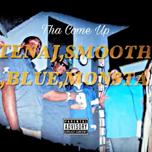 Tha come up (feat. Tenaj & Smooth Assassin) (Explicit)