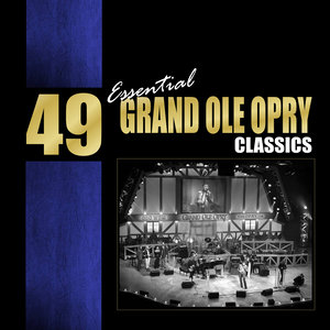 49 Essential Grand Ole Opry Classics