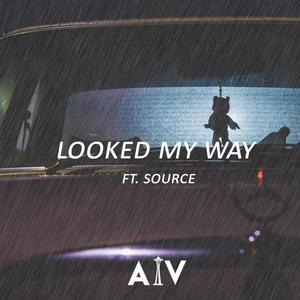 Looked My Way (feat. Source)