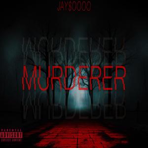 MURDERER (Explicit)