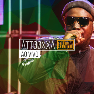 ÀTTØØXXÁ no Estúdio Showlivre (Ao Vivo)