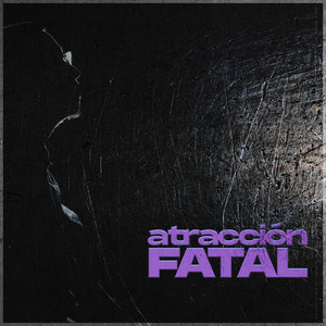 Atracción Fatal (Explicit)