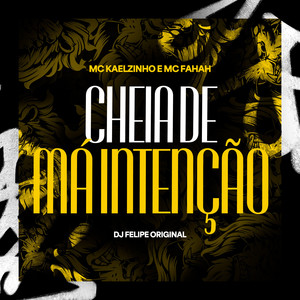 Cheia de Má Intenção (Explicit)