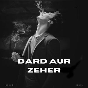 Joshi G - Dard Aur Zeher (feat. Keman)
