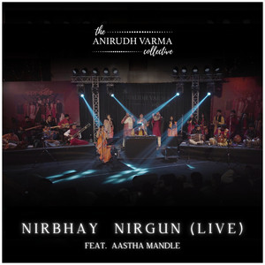 Nirbhay Nirgun (Live)