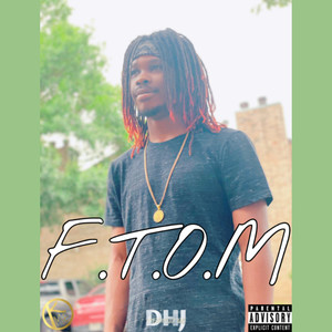 F.T.O.M (Explicit)