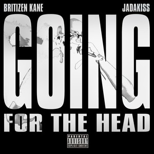 Going for the Head (Explicit)