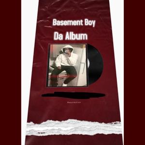 Basement Boy (Da Album) [Explicit]