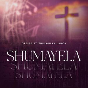 Shumayela (feat. Thulani Ka Langa)
