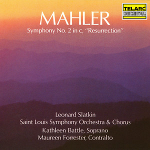 Mahler: Symphony No. 2 in C Minor "Resurrection"