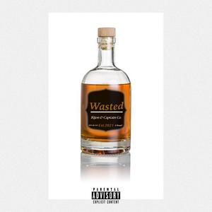 Wasted (feat. Captain) [Explicit]