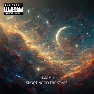 SHOOTING TO THE STARS (Explicit)