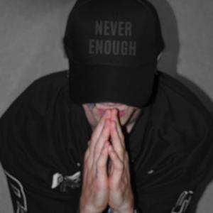 NEVER ENOUGH (Explicit)