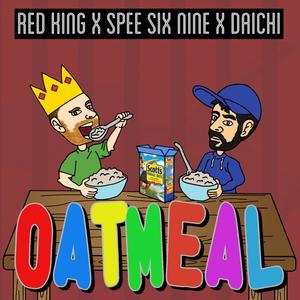 Oatmeal (feat. Spee Six Nine) [Explicit]