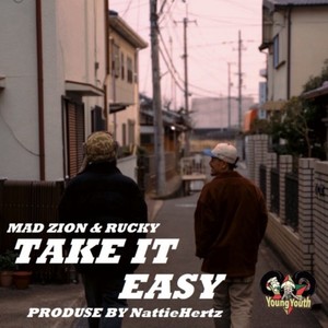 TAKE IT EASY (feat. MAD ZION & RUCKY)