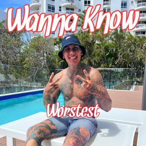 WANNA KNOW (Explicit)