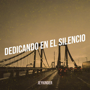 Dedicando En El Silencio (Explicit)