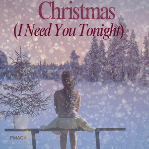 Christmas (I Need You Tonight)