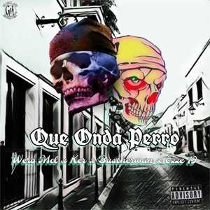 Que Onda Perro (Explicit)