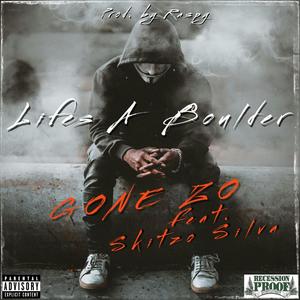 Lifes A Boulder (feat. Skitzo Silva) (Explicit)