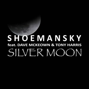 Silver Moon (feat. Dave McKeown & Tony Harris)