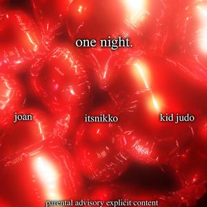 ONE NIGHT (feat. ItsNikko & Kid Judo) (Explicit)