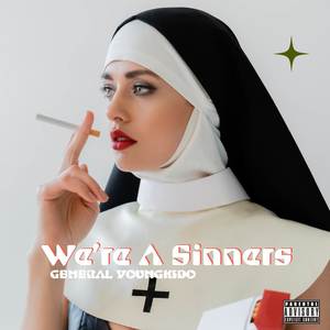 We're A Sinners (Explicit)