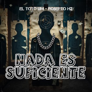 Nada Es Suficiente (Explicit)