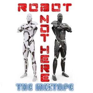 Robot Not Here (Explicit)