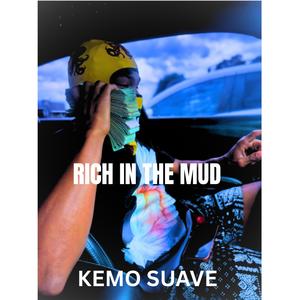 Rich In The Mud (Explicit)