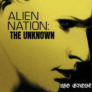 Alien Nation:The Unknown (Explicit)