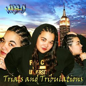 Trials And Tribulations Debut Album (Explicit)