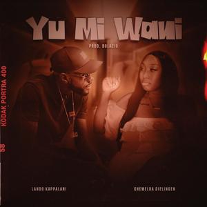 Yu mi wani (feat. Chemelda Dielingen)