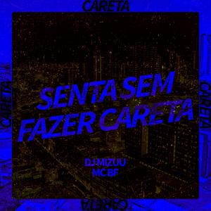 senta sem fazer careta (Explicit)