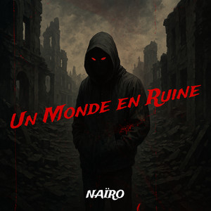 Un Monde en Ruine