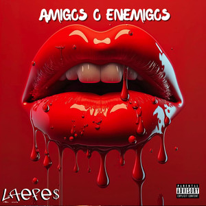 Amigos o Enemigos (Explicit)