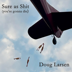 Sure as **** (You're Gonna Die) [Explicit]