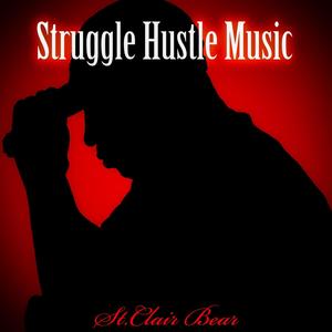 Struggle Hustle Music (Explicit)