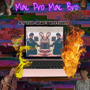 Mac Pro Mac Bro (feat. G Baebis & Jcal) (Explicit)