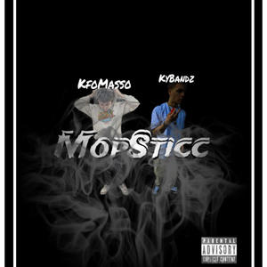 MopSticc (feat. Kfomasso) [Explicit]